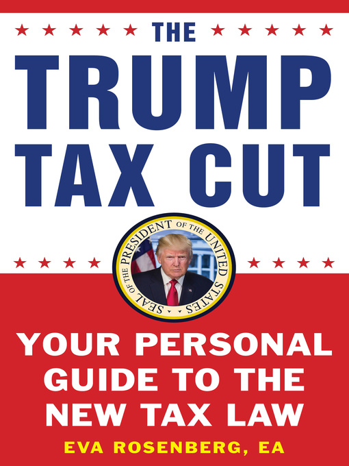 Title details for The Trump Tax Cut by Eva Rosenberg - Available